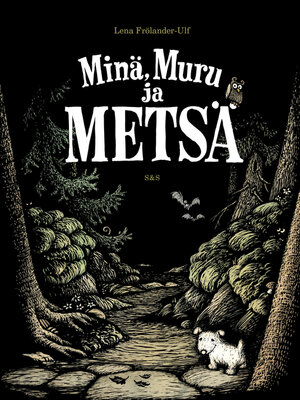 cover image of Minä, Muru ja metsä